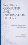"Writing Computer and Information History", "Approaches, Connections, and Reflections", "Edited by William Aspray". Dekorative Muster.