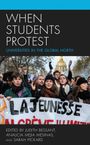 "When Students Protest: Universities in the Global North" sind die großen, zentralen Texte. Darunter protestierende Menschen.