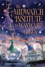 Judith Rossell: The Midwatch Institute for Wayward Girls, Buch