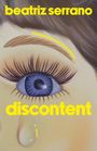 Beatriz Serrano: Discontent, Buch