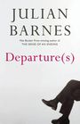 Julian Barnes: Departure(s), Buch
