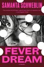 SAMANTA SCHWEBLIN, "Fever Dream", Zitat von Los Angeles Times. Schwarz-weißes Gesicht mit weißen Kreisen.