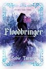 „Turn the Tide, Floodbringer, The Sequel to Tidespeaker, Sadie Turner“. Illustration mit Frau vor Burg, Schnee, Berg.