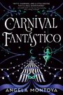 Text: „CARNIVAL FANTÁSTICO“, „Angela Montoya“. Illustration: Zirkuszelt, Akrobat auf Schaukel, dekorative Muster.