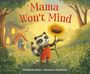 Kathleen Bahr: Mama Won't Mind, Buch
