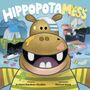Titel: "HIPPOPOTAMESS". Text: "Written by Sudipta Bardhan-Quallen, Illustrated by Michael Slack". Ein fröhliches Nilpferd in chaotischem Zimmer.