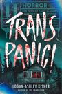 Text: "TRANS PANIC!", "HORROR", "FOR FANS OF CAMP SLASHERS...". Haus im Wald, rotes Licht im Fenster, düsterer Stil.