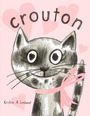 Kristine A Lombardi: Crouton, Buch