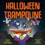 "Halloween Trampoline" in großen orangefarbenen Buchstaben, darunter Monster auf Trampolin mit Hexen, Mumie und Werwolf.