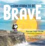 Mariann Edgar Budde: I Can Learn to Be Brave, Buch