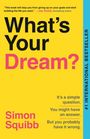 Simon Squibb: What's Your Dream?, Buch
