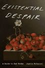 Text: "Existential Despair", "A Guide to Sad Books", "Justin McDaniel". Illustration: Erdbeeren mit Blume auf Tisch.