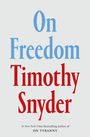 Timothy Snyder: On Freedom, Buch
