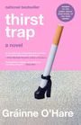 "national bestseller", "thirst trap", "a novel", Zitate von Chloe Michelle Howarth und Daily Mail. Zigarette mit Stöckelschuh.