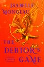 Isabelle Mongeau: The Debtor's Game, Buch