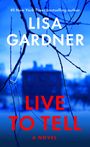 Lisa Gardner: Live to Tell, Buch