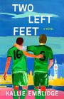 Kallie Emblidge: Two Left Feet, Buch