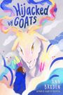 Ann Braden: Hijacked by Goats, Buch