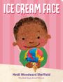 Heidi Woodward Sheffield: Ice Cream Face, Buch