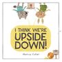 Marcus Cutler: I Think We're Upside Down!, Buch
