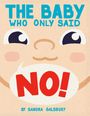 Sandra Salsbury: The Baby Who Only Said No!, Buch
