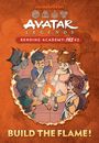 „Avatar Legends: Bending Academy: Fire #2“ und „Build the Flame!“ Vier Kinder und eine Fledermaus stehen um ein Feuer.