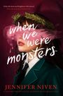 Jennifer Niven: When We Were Monsters, Buch