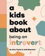 Amy Taylor: A Kids Book about Being an Introvert, Buch