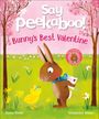 Anne Forni: Say Peekaboo! Bunny's Best Valentine, Buch