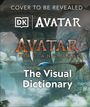 Reymundo Perez: Avatar Fire and Ash the Visual Dictionary, Buch
