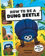 Laura Knowles: How to Be a Dung Beetle, Buch