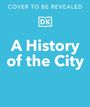 Leo Hollis: A History of the City, Buch