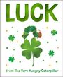 Eric Carle: Luck from the Very Hungry Caterpillar, Buch