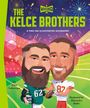 Ellen Labrecque: The Kelce Brothers: A Who HQ Illustrated Biography, Buch