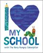 Eric Carle: I Love My School with the Very Hungry Caterpillar, Buch