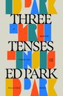 Ed Park: Three Tenses, Buch