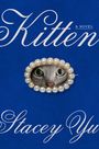 Stacey Yu: Kitten, Buch