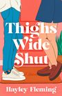 Hayley Fleming: Thighs Wide Shut, Buch