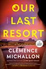 Cl mence Michallon: Our Last Resort, Buch
