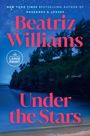 Beatriz Williams: Under the Stars, Buch