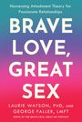 George Faller: Brave Love, Great Sex, Buch