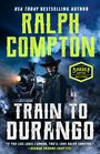 Buchtitel: "Train to Durango" von Ralph Compton. Cowboy mit dunklem Hut vor einer dampfenden Lokomotive.