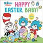 Random House: Happy Easter, Baby! with Dr. Seuss Babies, Buch