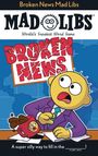 Brandon T Snider: Broken News Mad Libs, Buch