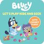 "Bluey. Let’s Play Hide and Seek. With Chunky Flaps!" Illustration: Ein blauer Hund und eine bunte Eule mit Spielzeug.