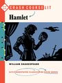 "CRASH COURSE LIT. Hamlet. William Shakespeare. Slyly Annotated Classics for Book Nerds." Silhouette von Hamlet mit Totenkopf.