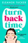 Eleanor Tucker: Turn Back Time, Buch
