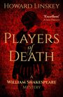 Howard Linskey: Players of Death, Buch