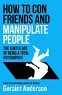Geraint Anderson: How to Con Friends and Manipulate People, Buch