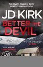 Text: "JD KIRK BETTER THE DEVIL." Ein abgelegenes Haus vor verschneiten Bergen und dramatischem Himmel.